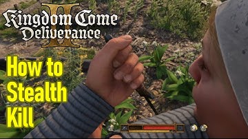 Kindom Come Deliverance 2 stealth kill guide, how to stealth takedown people