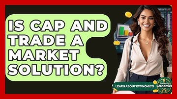 Is Cap And Trade A Market Solution? - Learn About Economics