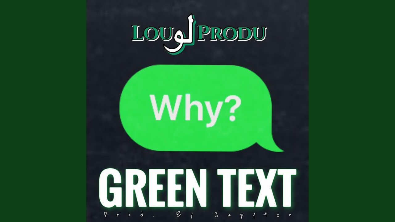 Watch GREEN TEXT (Why?) on YouTube Watch GREEN TEXT (Why?) on YouTube