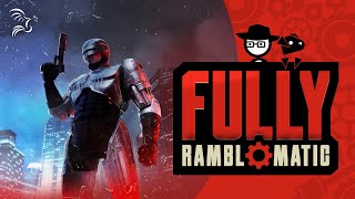 Robocop: Rogue City | Fully Ramblomatic