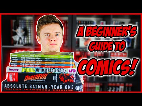 A Beginner's Guide To Comics! | Everything You Need To Know To Start Collecting Graphic Novels