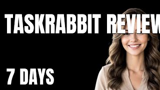 I Tried TaskRabbit Review App for 7 Days  Heres the Shocking Truth