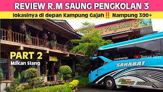 Review Saung pengkolan 3 Rumah makan depan kampung gajah