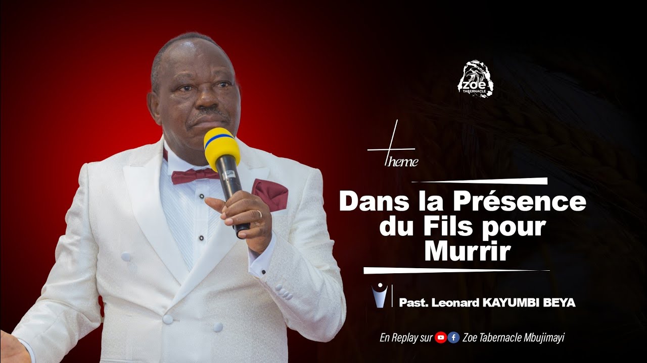 DANS LA PRESENCE DU FILS POUR MURRIR | Past. Leonard KAYUMBI | Vendredi 19/02/2025 | ZTM