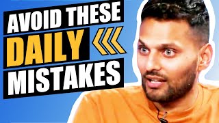 Avoid These MISTAKES That RUIN Your Day | WATCH THIS - Jay Shetty