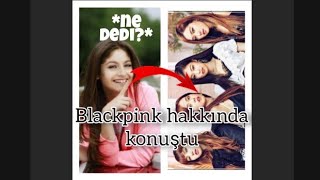 Karol Sevilla Blackpink hakkında konuştu! Peki ne dedi?