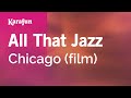 Karaoke All That Jazz - Chicago (The Movie) *