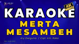 Merta Mesambeh - Ary Dwiguna | Lagu Bali Karaoke