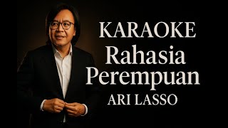 Rahasia Perempuan - Ari Lasso (Pitch -2 Semitone) Karaoke
