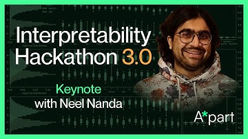 Interpretability Hackathon 3.0 Keynote - Neel Nanda