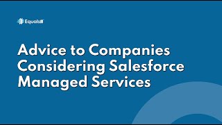 Considering Salesforce Managed Services? What to ask before you choose a Salesforce partner