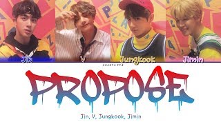 BTS OUTRO : PROPOSE (JK,Jin,V,Jimin) (color coded han/rom/eng/ Lyrics)