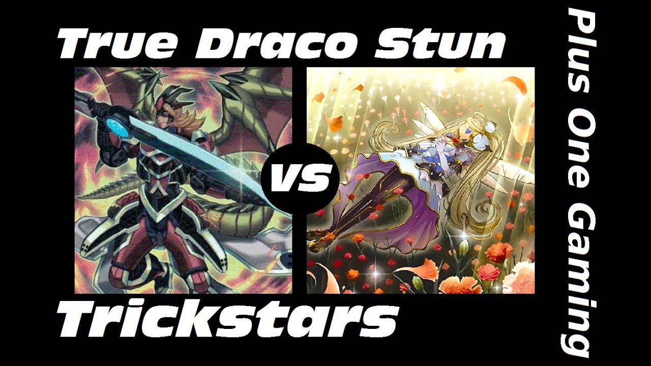 Yu-Gi-Oh! True Draco Stun vs Trickstars - Plus One Gaming Feature Match