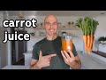 Carrot Juice Benefits (Plus 3 Recipes You'll LOVE)