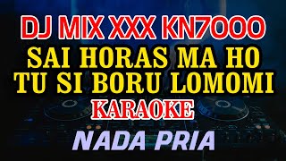 Sai Horas Ma Ho Tu Si Boru Lomomi Duo Naimarata DJ MIX XXX KN7000 Nada Pria