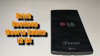 Resucitar muerte subita LG G4, Solución Bootloop y Brick (Arreglo temporal)  - YouTube