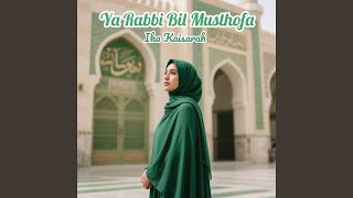 Ya Rabbi Bil Musthofa