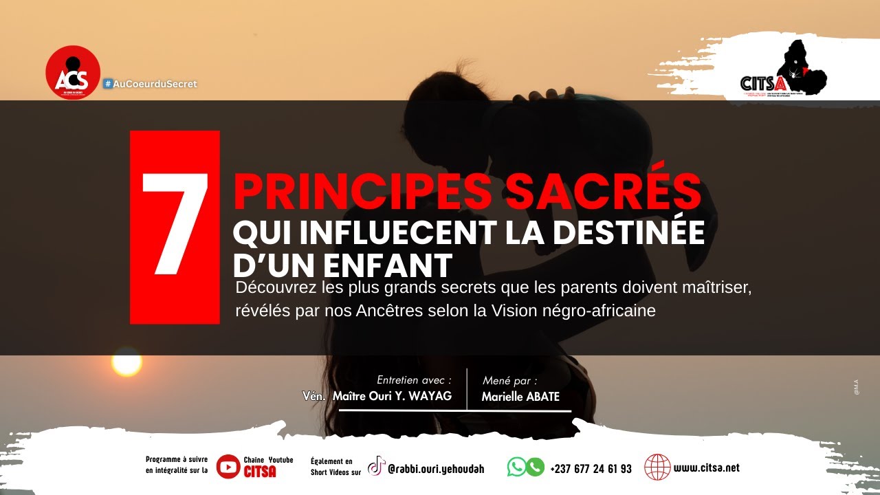 AU COEUR DU SECRÈT EPI 123: 7 PRINCIPES SACRÉES QUI DETRUISENT COMPLETEMENT LA DESTINÉE D' UN ENFANT