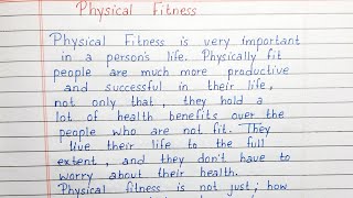 Write a short essay on Physical Fitness | Essay Writing | English