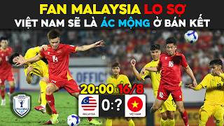 Malaysian Fans Fear: Vietnam Will Be a True Nightmare in the Semifinals