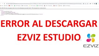 ERROR AL DESCARGAR EZVIZ ESTUDIO PARA PC 2023