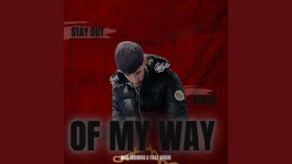 Stay Out Of My Way