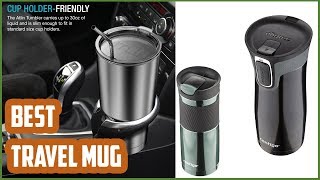 Best Travel Mug-Top 10 Travel Mug to Buy [Best Travel Mug]