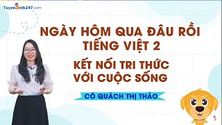 Giải Tiếng Việt lớp 2 Tập 1 Bài 2: Ngày hôm qua đâu rồi?