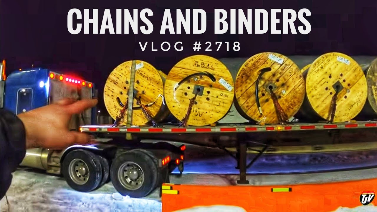 CHAINS AND BINDERS My Trucking Life Vlog 2718 YouTube