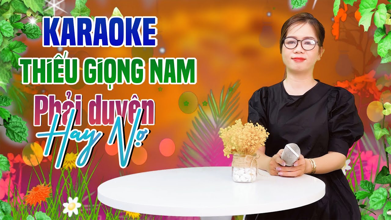 Karaoke Song Ca | PHẢI DUYÊN HAY NỢ - Thiếu Giọng Nam | Song Ca Với Lê Liễu