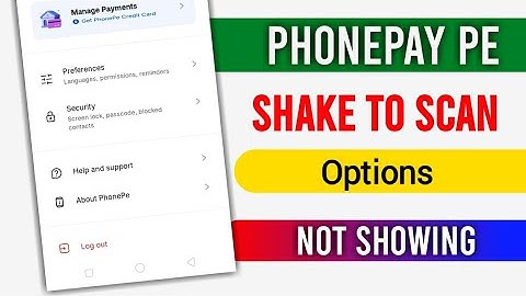 Phonepay Shake To Scan Feature Not Showing