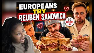 Europeans Finally Try a Reuben Sandwich... They Love It!