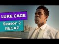 Luke Cage: Season 2 RECAP