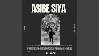 Video thumbnail of "DJ Jace - Asibe Siya"