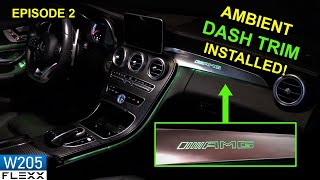Part 2: AMBIENT LED DASH TRIM  | How to install on 2015+ Mercedes W205 C-Class