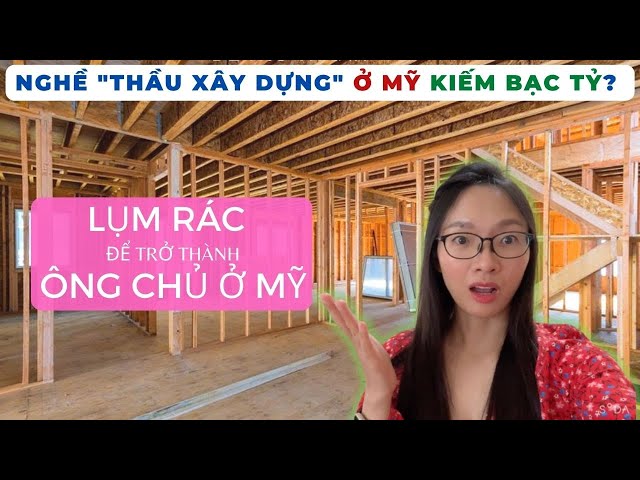 Nghề Xây Dựng - Nghề HÁI RA TIỀN của Người Việt ở Mỹ - YouTube