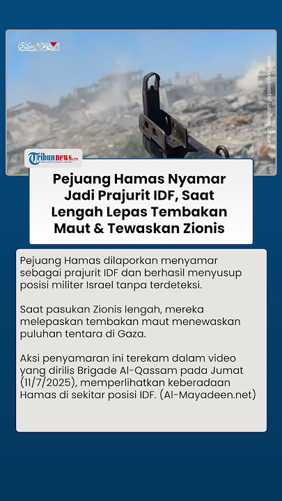 Pejuang Hamas Nyamar Jadi Prajurit Israel, Saat Lengah Lesatkan Tembakan Maut & Tewaskan Puluhan IDF