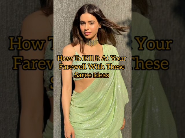 How To Kill It At Your Farewell With These Saree Ideas 🌚 #menwology class=