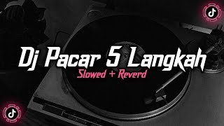 Dj Pacar Lima Langkah ( Slowed   Reverd )🎧