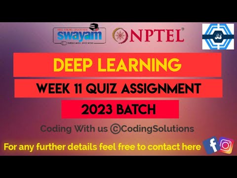 Deep Learning - NPTEL 2023 || WEEK 11 ASSIGNMENT SOLUTION | |