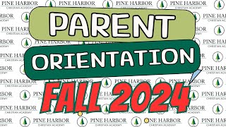 Parent Orientation Fall 2024 PHCA Must Watch!