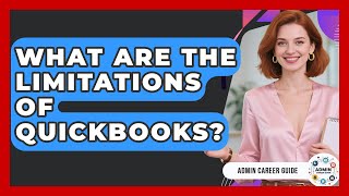 What Are The Limitations Of QuickBooks? - Admin Career Guide