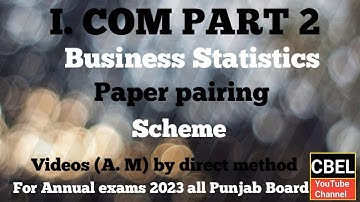 I. COM part 2 Business statistics video 2 A.M by direct method for annual exams 2023.