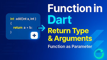 Dart Functions Explained |  Return Types, Parameters & Function Passing in dart ? Function in Dart