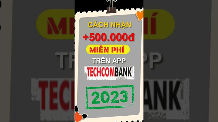 Hướng dẫn cách tải app ngân hàng techcombank năm 2024