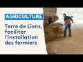 Terre de liens  faciliter linstallation des agriculteurs
