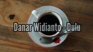 Danar Widianto - Dulu (X Faktor Indonesia 2021)