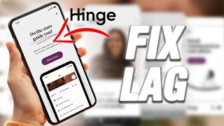 How To Fix Hinge App Lag Problem | Final Solution