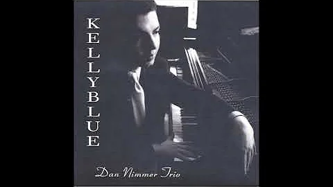 Dan Nimmer Trio Kelly Blue