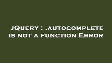 jQuery : .autocomplete is not a function Error
